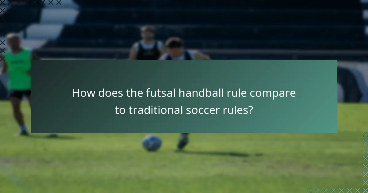 How does the futsal handball rule compare to traditional soccer rules?