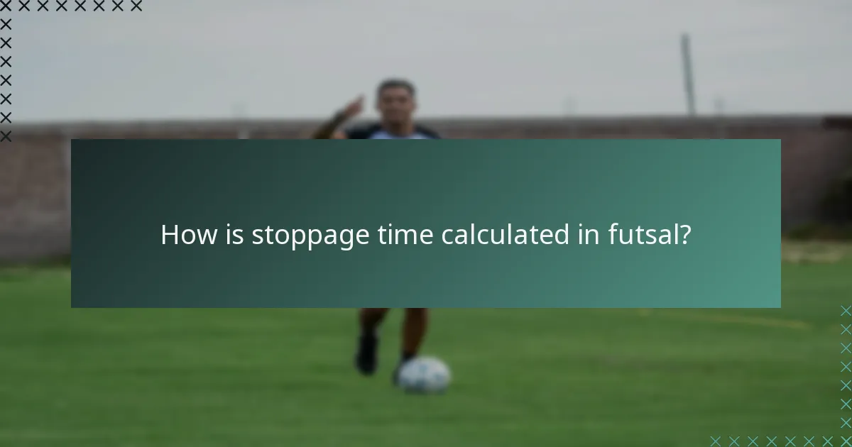 How is stoppage time calculated in futsal?