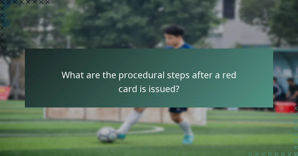 What are the procedural steps after a red card is issued?